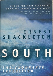 South: The Endurance Expedition (Ernest Shackleton)