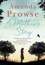 A Mother&#39;s Story (Amanda Prowse)