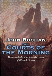 The Courts of the Morning (John Buchan)