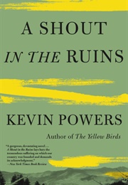 A Shout in the Ruins (Kevin Powers)