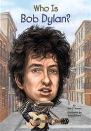 Who Is Bob Dylan? (Jim O&#39;Connor)