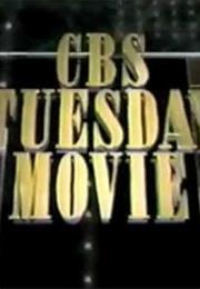 The CBS Tuesday Movie