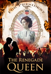 The Renegade Queen (Eva Flynn)