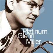 Platinum Glenn Miller (Compilation) – Glenn Miller (RCA,  1939-1942 Re