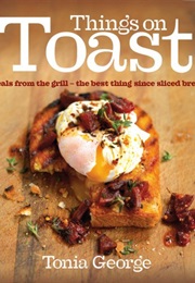 Things on Toast (Tonia George)