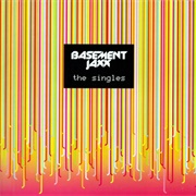 Basement Jaxx - Basement Jaxx: The Singles