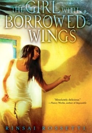 The Girl With Borrowed Wings (Rinsai Rossetti)