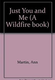 Just You and Me (Ann M Martin)