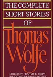 The Complete Short Stories of Thomas Wolfe (Thomas Wolfe)