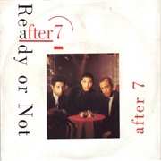 Ready or Not - After 7
