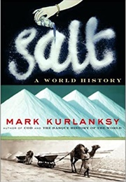 Salt: A World History (Mark Kurlansky)