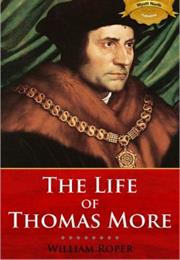 The Life of Sir Thomas More