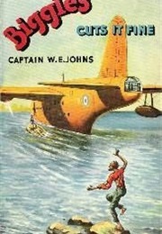 Biggles Cuts It Fine (Captain W E Johns)