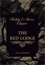 The Red Lodge (H. R. Wakefield)