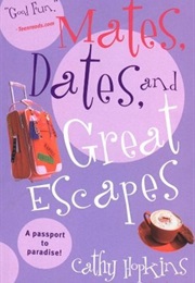 Mates, Dates and Great Escapes (Cathy Hopkins)