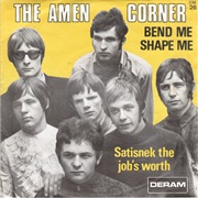 Bend Me,Shape Me .. the Amen Corner