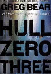 Hull Zero Three (Greg Bear)