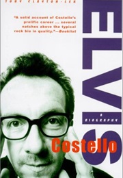 Elvis Costello: A Biography (Tony Clayton-Lea)