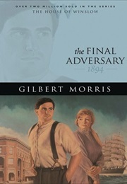 The Final Adversary (Gilbert Morris)