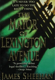 The Mayor of Lexington Avenue (James Sheehan)