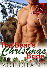 The Bear&#39;s Christmas Bride (Zoe Chant)