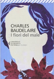 I Fiori Del Male (Charles Baudelaire)