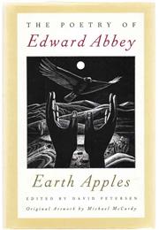 Earth Apples: The Poetry of Edward Abbey