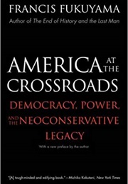 America at the Crossroads (Francis Fukuyama)