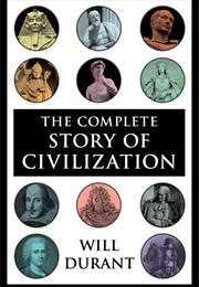 The Complete Story of Civilization (Will Durant)