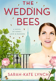 The Wedding Bees (Sarah-Kate Lynch)