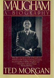 Maugham: A Biography (Ted Morgan)