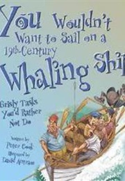 You Wouldn&#39;t Want to Sail on a 19th-Century Whaling Ship! (Peter Cook)