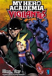 My Hero Academia Vigilantes Volume 1 (Hideyuki Furuhashi)