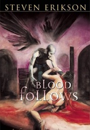 Blood Follows Steven (Steven Erikson)