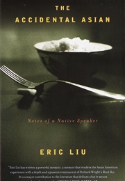 The Accidental Asian (Eric Liu)