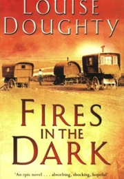 Fires in the Dark (Louise Doughty)