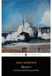 Spunyarn: Sea Poetry &amp; Prose (John Masefield)