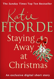 Staying Away at Christmas (Katie Fforde)