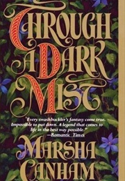 Through a Dark Mist (Marsha Canham)