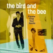Polite Dance Song - The Bird and the Bee