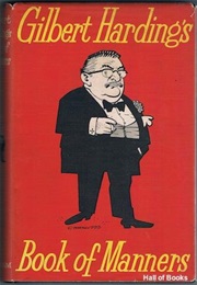 Gilbert Harding&#39;s Book of Manners (Gilbert Harding)