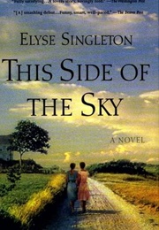 This Side of the Sky (Elyse Singleton)