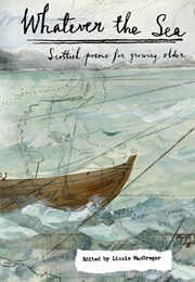 Whatever the Sea: Scottish Poems for Growing Older (Lizzie MacGregor)