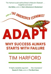 Adapt: Why Success Always Starts With Failure (Tim Harford)