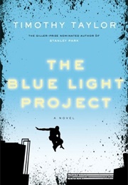 The Blue Light Project (Timothy Taylor)