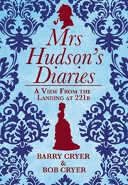 Mrs Hudson&#39;s Diaries: A View From the Landing at 221B (Barry Cryer and Bob Cryer)