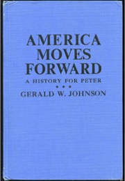 America Moves Forward (Gerald W. Johnson)