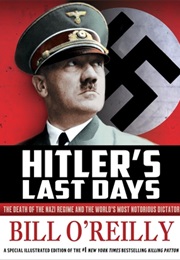 Hitler&#39;s Last Days (Bill O&#39;Reilly)