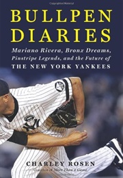 Bullpen Diaries (Charley Rosen)