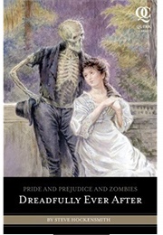 Dreadfully Ever After (Pride and Prejudice and Zombies, #2) (Steve Hockensmith)